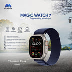 Magic Watch 7 Premium Smartwatch – Bluetooth Calling, Wearfit GPT AI Support & Integrated Islamic Apps